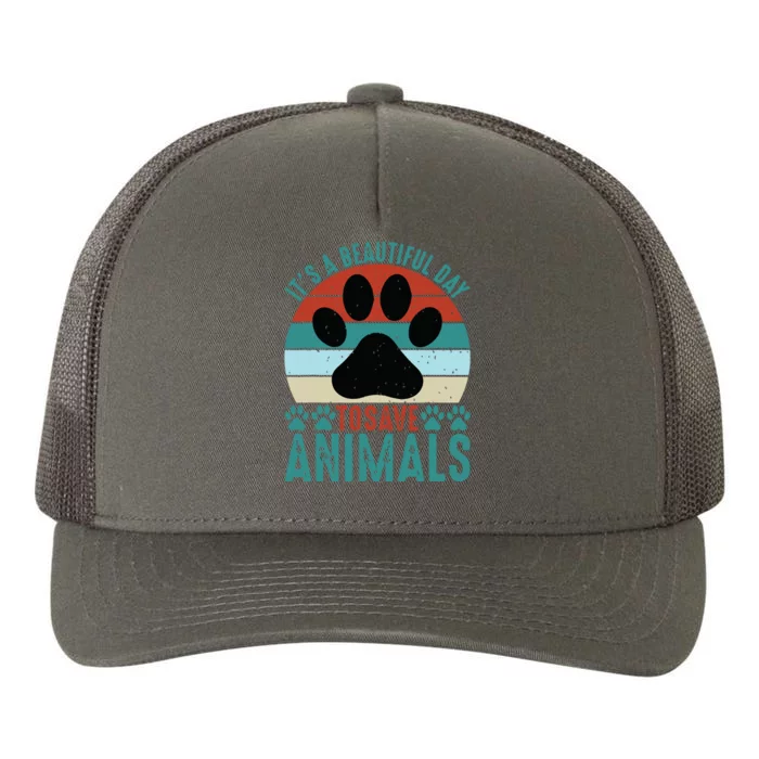 A Beautiful Day To Save Animals Rescue Animals Yupoong Adult 5-Panel Trucker Hat