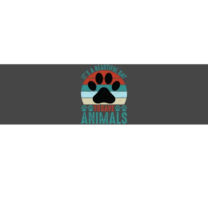 A Beautiful Day To Save Animals Rescue Animals Bumper Sticker