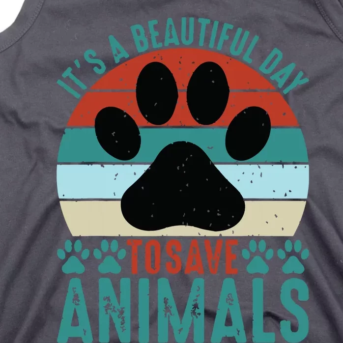 A Beautiful Day To Save Animals Rescue Animals Tank Top