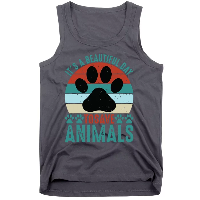 A Beautiful Day To Save Animals Rescue Animals Tank Top