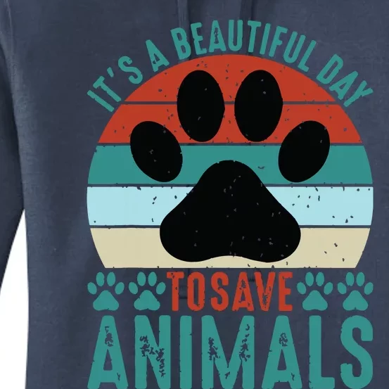 A Beautiful Day To Save Animals Rescue Animals Women's Pullover Hoodie