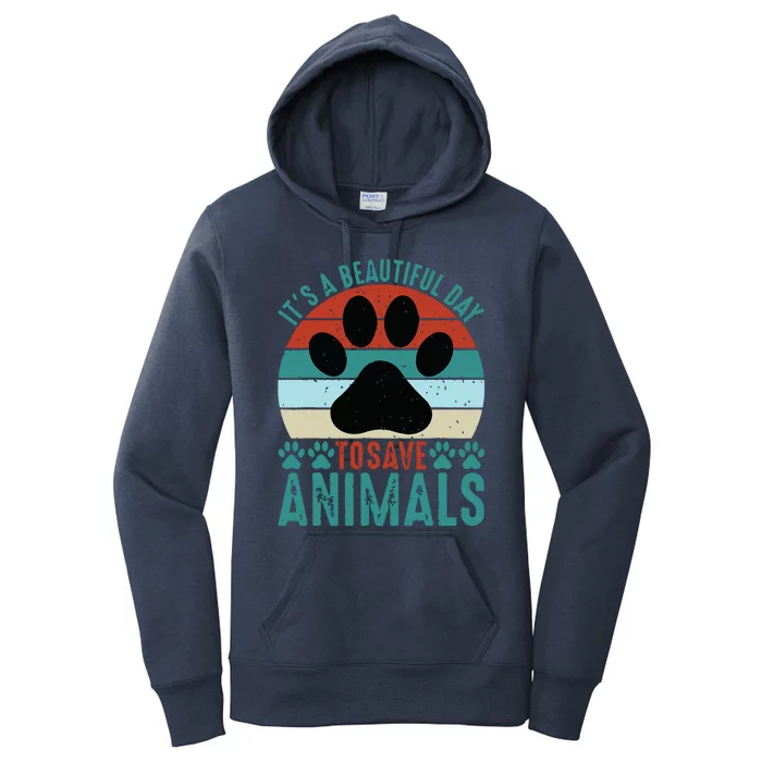 A Beautiful Day To Save Animals Rescue Animals Women's Pullover Hoodie