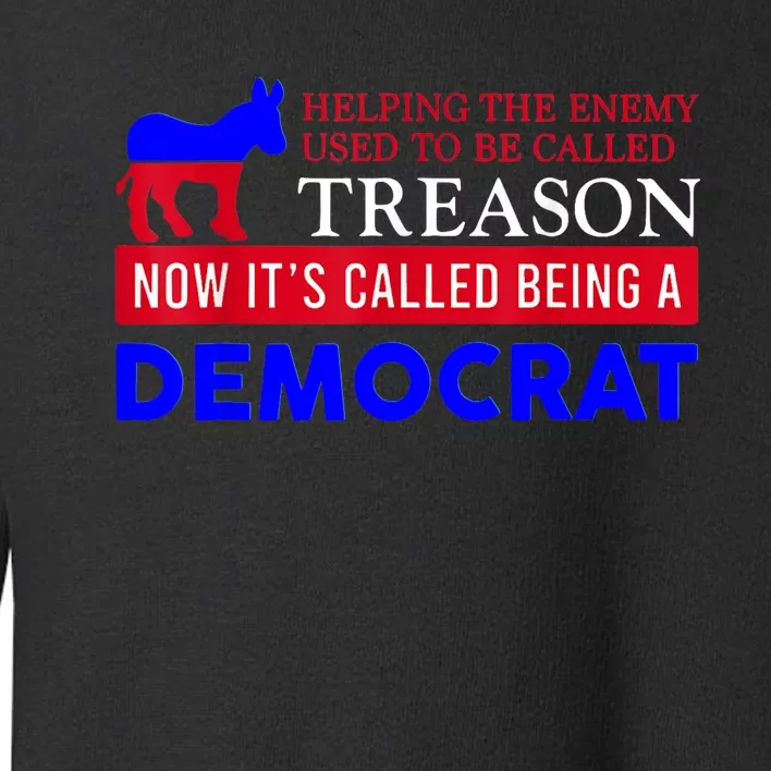 Anti Bi Den Helping The Enemy Used To Be Called Treason Toddler Sweatshirt