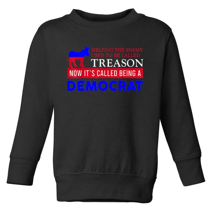 Anti Bi Den Helping The Enemy Used To Be Called Treason Toddler Sweatshirt