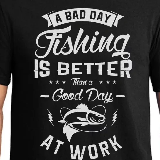 A Bad Day Fishing Is Better Than A Good Day At Work Fishing Pajama Set