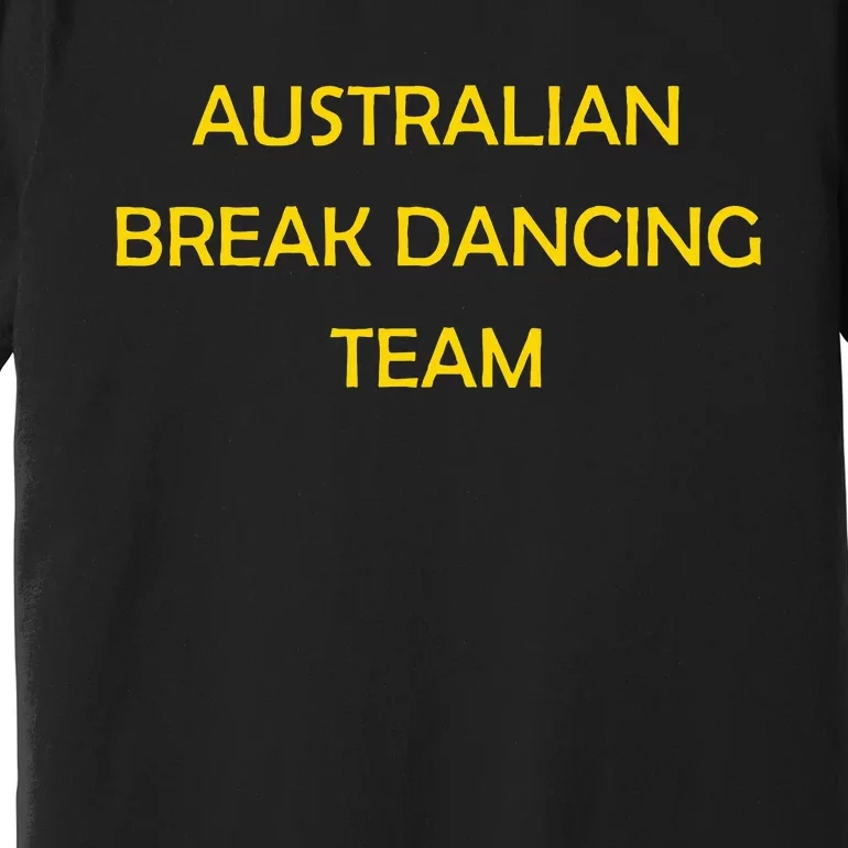 Australian Break Dance Team 2024 Premium T-Shirt