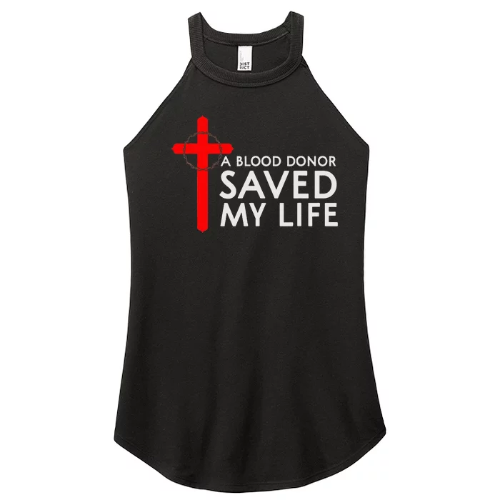 A Blood Donor Saved My Life Phlebotomy Blood Donor Women’s Perfect Tri Rocker Tank