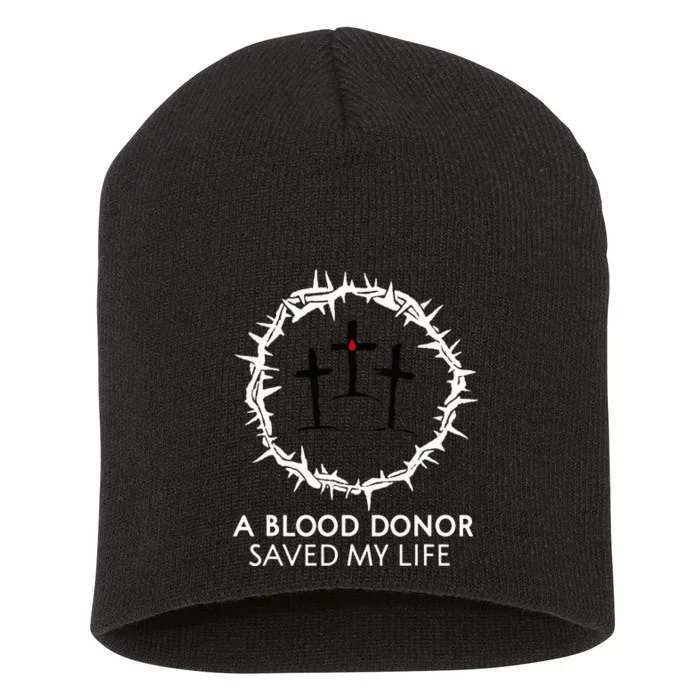 A Blood Donor Saved My Life retro christian Short Acrylic Beanie