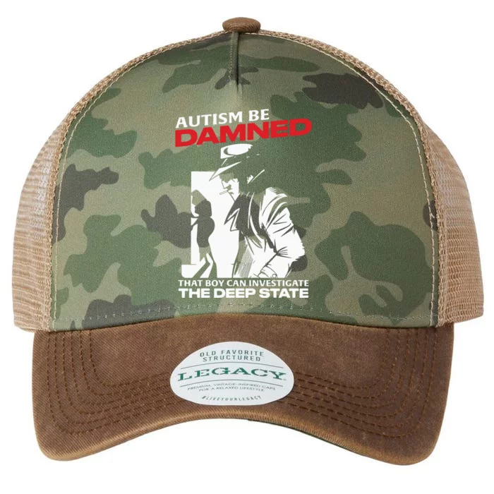 Autism Be Damned That Boy Can Investigate The Deep State Legacy Tie Dye Trucker Hat