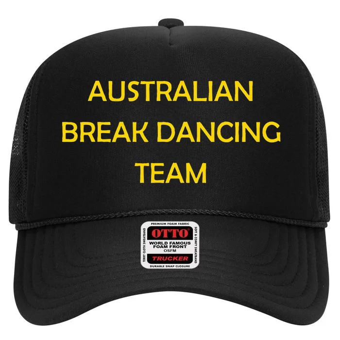 Australian Break Dance Team 2024 Australian Break Dance Team 2024 High Crown Mesh Trucker Hat