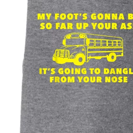 Amherst Bus Driver My Foot's Gonna Be So Far Up Your Ass Doggie 3-End Fleece Hoodie