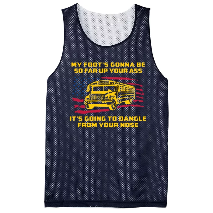 Amherst Bus Driver My Foot's Gonna Be So Far Up Your Ass Mesh Reversible Basketball Jersey Tank