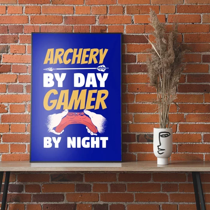 Archery By Day Gamer By Night Bow Hunting Archer Funny Gift Poster