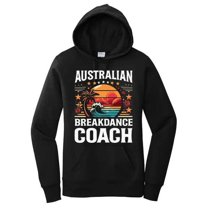 Australian Break Dancing Coach Funny Matching Crew Or Squad Women's Pullover Hoodie