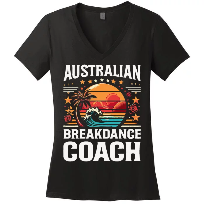 Australian Break Dancing Coach Funny Matching Crew Or Squad Women's V-Neck T-Shirt