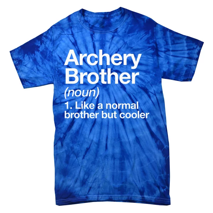 Archery Brother Definition Funny Sports Tie-Dye T-Shirt