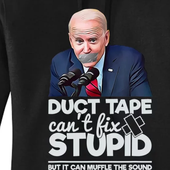 Anti Biden Duct Tape Can’t Fix Stupid Sarcastic Political Humor Biden Women's Pullover Hoodie