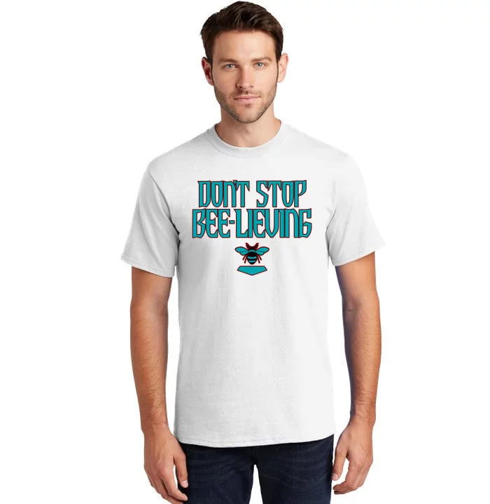 Arizona Baseball Dont Stop Beelieving Tall T-Shirt