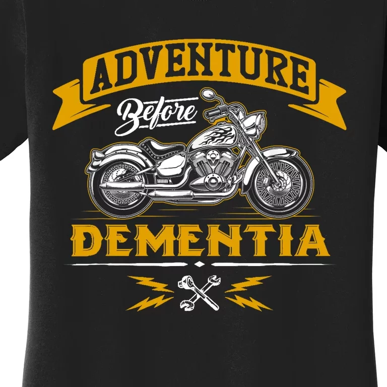 Adventure Before Dementia Funny Motorcycle Biker Gift Women's T-Shirt