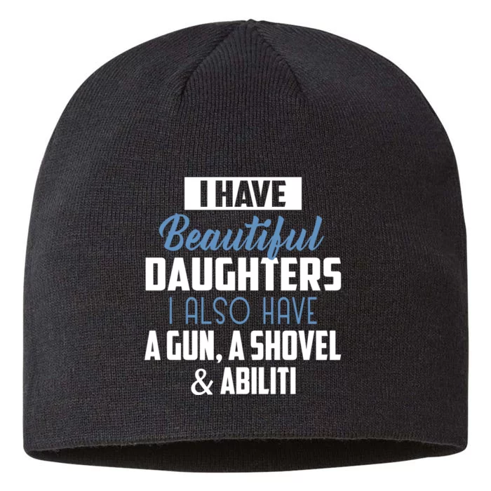 A Beautiful Daughter Also Have A Gun Shovel Alibi 8 1/2in Sustainable Knit Beanie