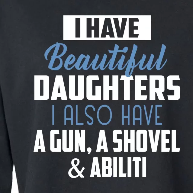 A Beautiful Daughter Also Have A Gun Shovel Alibi Cropped Pullover Crew