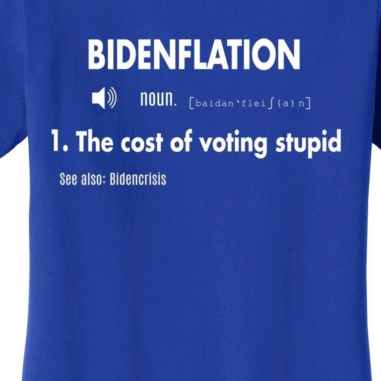 Awesome Bidenflation Definition The Cost Of Voting Stupid Gift Women's T-Shirt