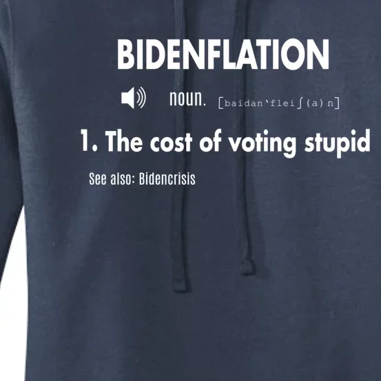 Awesome Bidenflation Definition The Cost Of Voting Stupid Gift Women's Pullover Hoodie