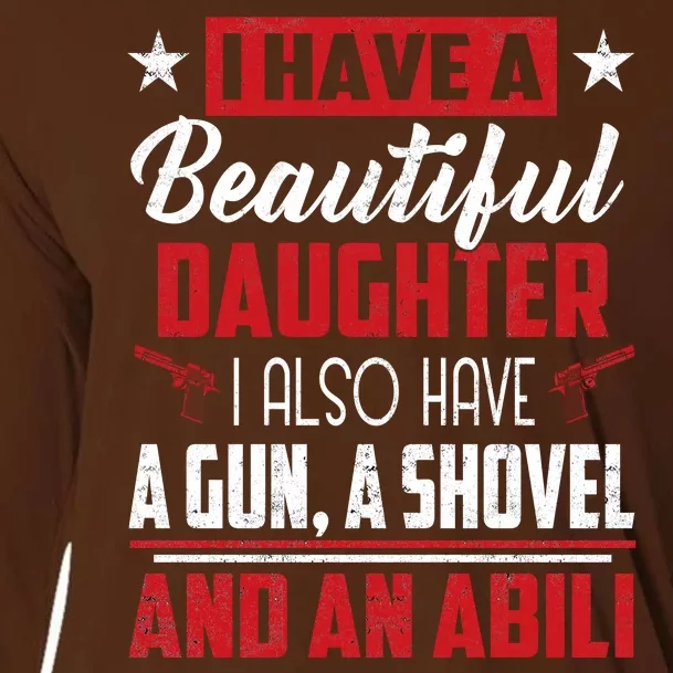 A Beautiful Daughter Also Have A Gun Shovel Alibi Cooling Performance Long Sleeve Crew