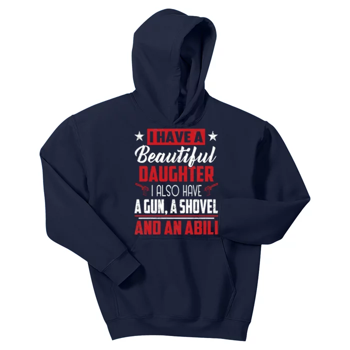 A Beautiful Daughter Also Have A Gun Shovel Alibi Kids Hoodie