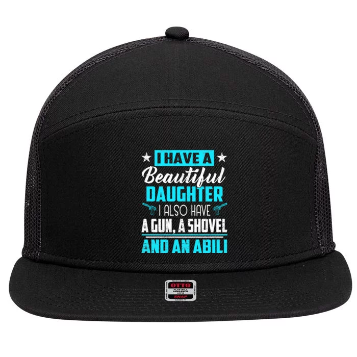 A Beautiful Daughter Also Have A Gun Shovel Alibi 7 Panel Mesh Trucker Snapback Hat