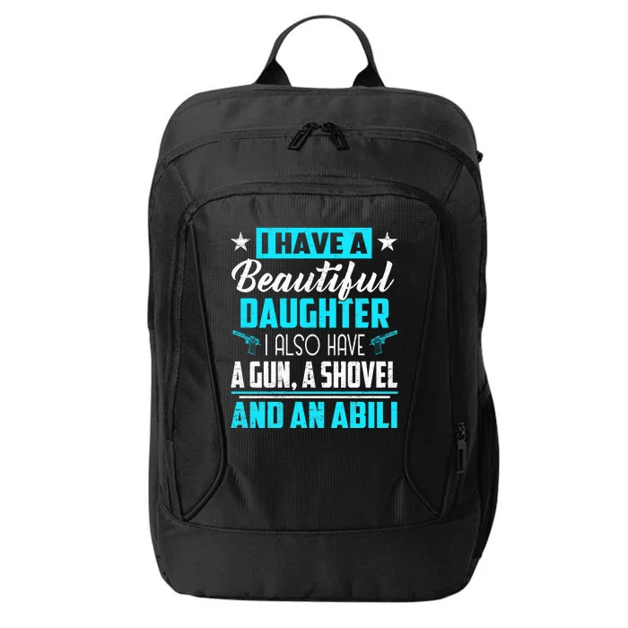 A Beautiful Daughter Also Have A Gun Shovel Alibi City Backpack