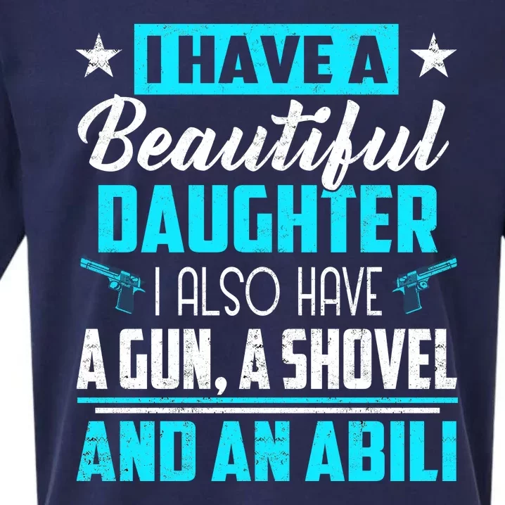 A Beautiful Daughter Also Have A Gun Shovel Alibi Sueded Cloud Jersey T-Shirt