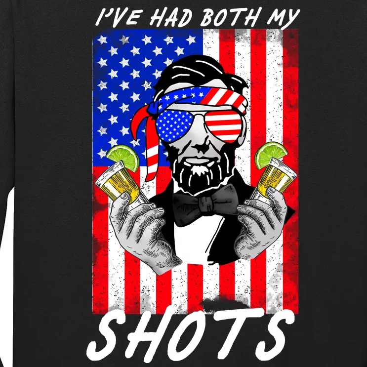 Abe Lincoln 4th of July I've Had Both My Shots Funny Long Sleeve Shirt