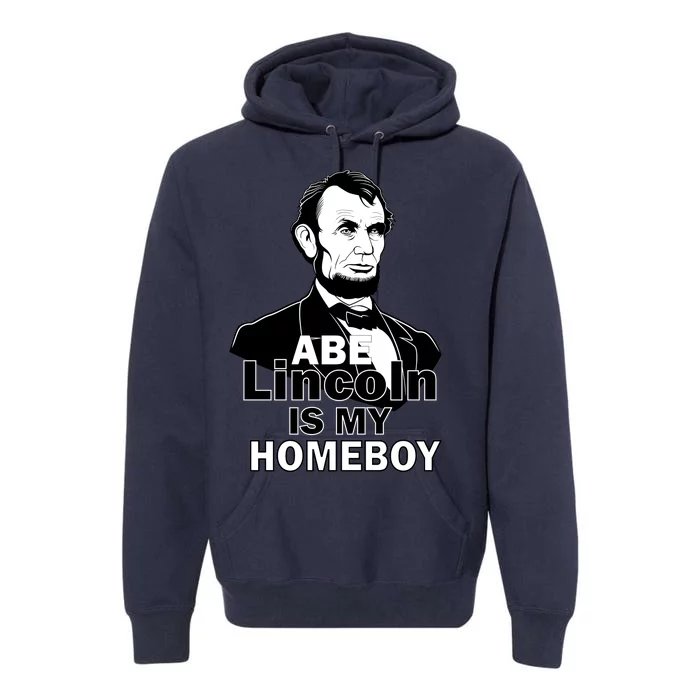 Abe Lincoln Is My Homeboy Premium Hoodie