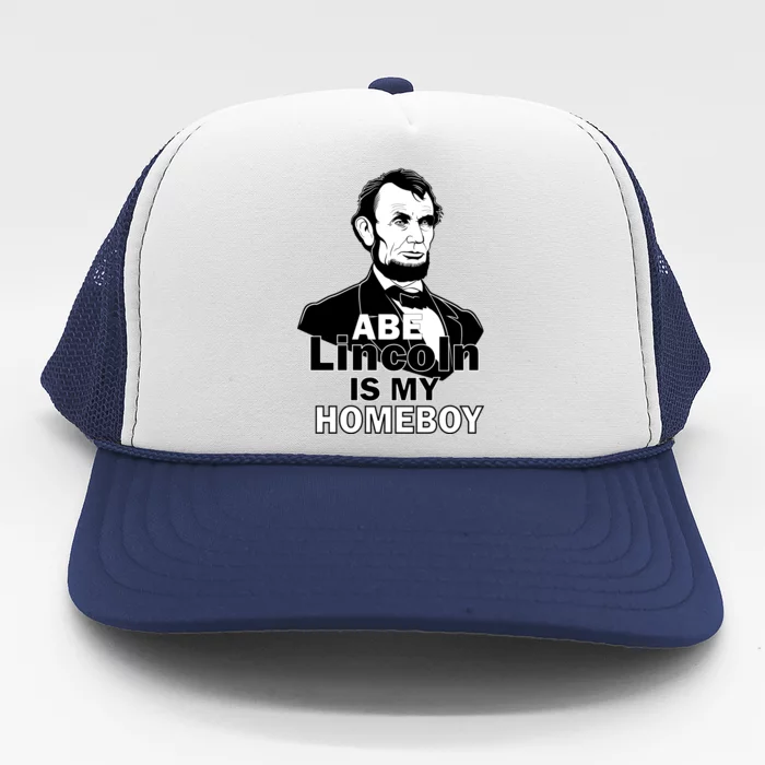 Abe Lincoln Is My Homeboy Trucker Hat