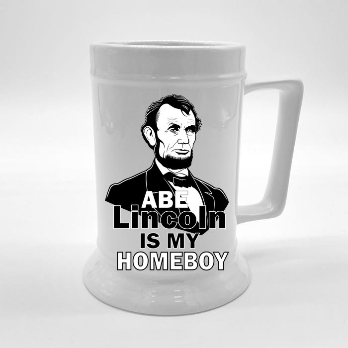 Abe Lincoln Is My Homeboy Front & Back Beer Stein