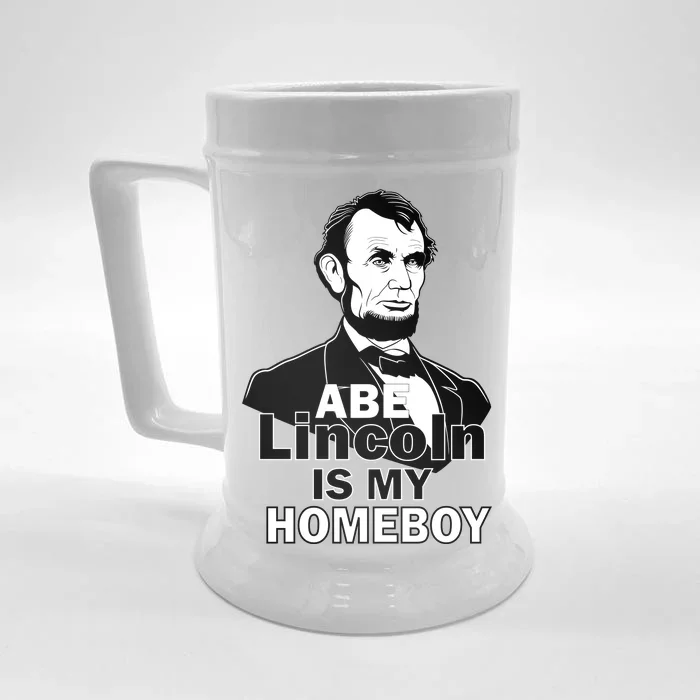 Abe Lincoln Is My Homeboy Front & Back Beer Stein