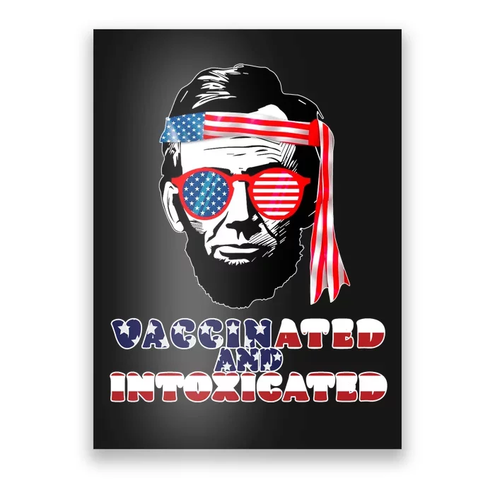 Abe Lincoln Vaccinated & Intoxicated Poster