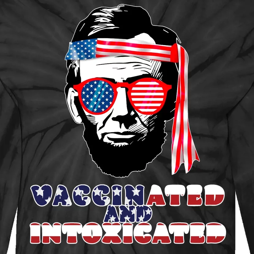 Abe Lincoln Vaccinated & Intoxicated Tie-Dye Long Sleeve Shirt