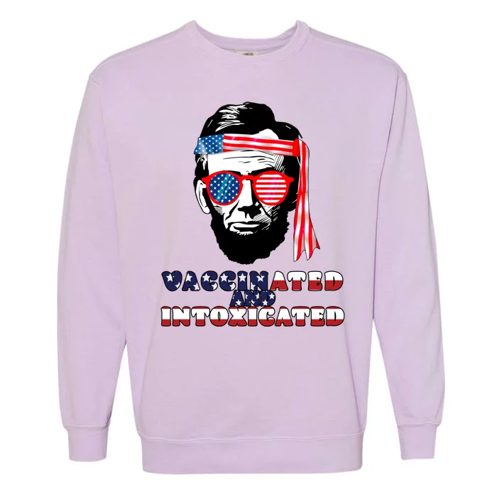 Abe Lincoln Vaccinated & Intoxicated Garment-Dyed Sweatshirt