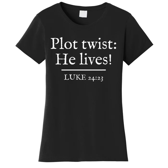 Awesome Black Easter Plot Twist He Lives Women's T-Shirt