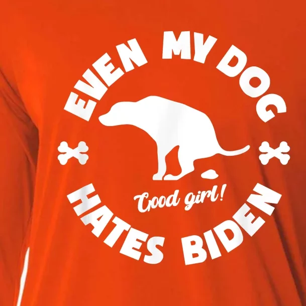 Anti Biden Even My Dog Hates Biden Anti Biden Pro America Cooling Performance Long Sleeve Crew