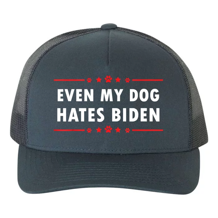 Anti Biden Even My Dog Hates Biden Yupoong Adult 5-Panel Trucker Hat