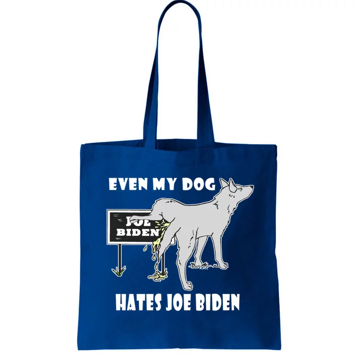 Anti Biden Even My Dog Hates Joe Biden Political Humor Gift Tote Bag