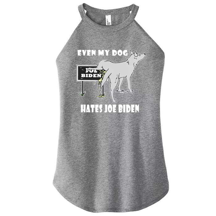 Anti Biden Even My Dog Hates Joe Biden Political Humor Gift Women’s Perfect Tri Rocker Tank