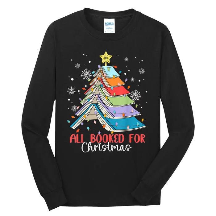 All Booked For Christmas Bookworm Christmas Tall Long Sleeve T-Shirt