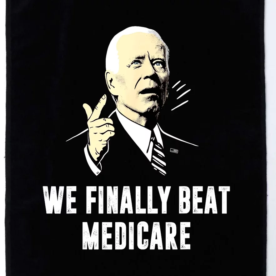 Anti Biden Funny Joe Biden We Finally Beat Medicare Gift Platinum Collection Golf Towel