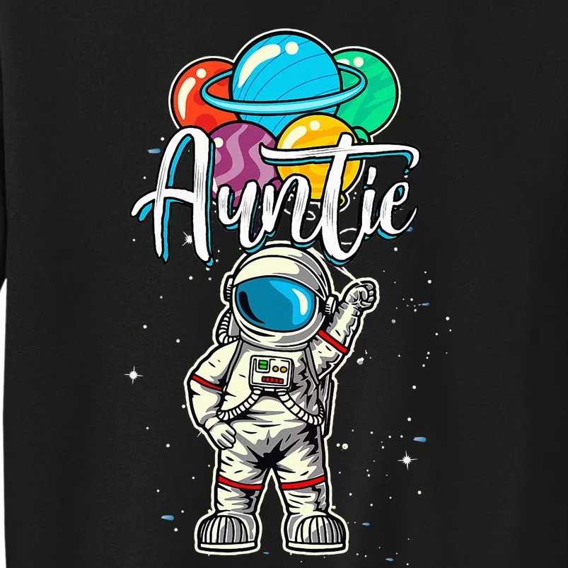 Auntie Birthday Funny Astronaut in Space Gifts Lover Tall Sweatshirt