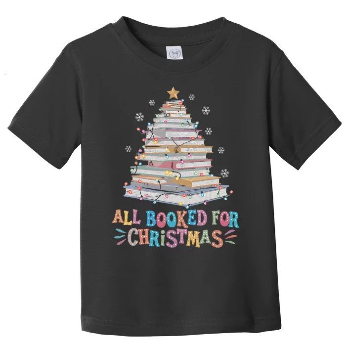 All Booked For Christmas Book Christmas Tree Lights Toddler T-Shirt