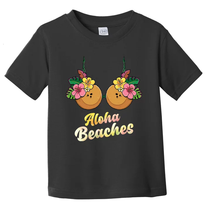 Aloha Beaches Funny Summer Coconut & Flower Bra Toddler T-Shirt